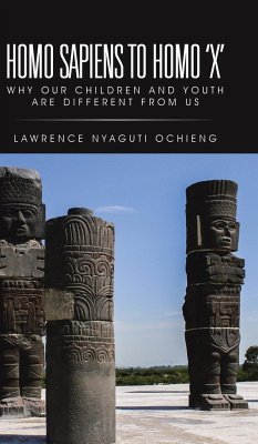 Homo Sapiens to Homo 'X' - Ochieng, Lawrence Nyaguti