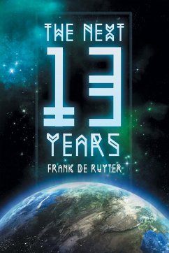 The Next Thirteen Years - De Ruyter, Frank