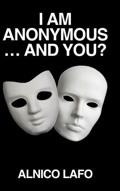 I am Anonymous ... and You? - Lafo, Alnico