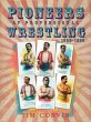 Pioneers of Professional Wrestling - Bild 1