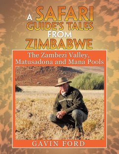 A Safari Guide's Tales from Zimbabwe - Ford, Gavin