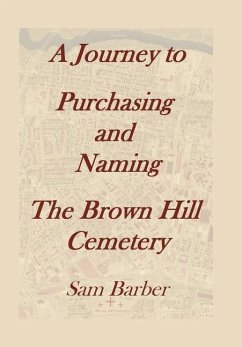 A Journey To Purchasing And Naming The Brown Hill Cemetery