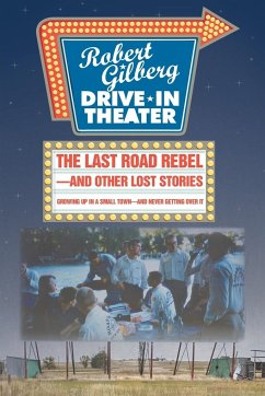 The Last Road Rebel-and Other Lost Stories - Gilberg, Robert
