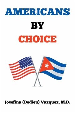 Americans by Choice - Vazquez, M. D. Josefina (Dedieu)