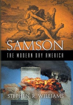 Samson The Modern Day America - Williams, Stephen R.