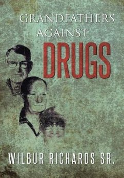 Grandfathers Against Drugs - Richards Sr, Wilbur