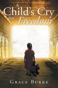 A Child's Cry for Freedom - Burke, Grace