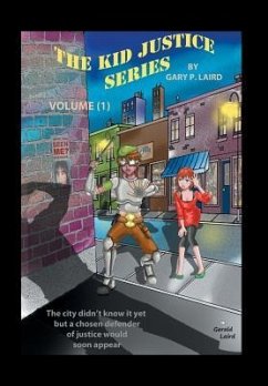 The Kid Justice Series - Laird, Gary P.
