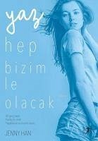 Yaz Hep Bizimle Olacak - Han, Jenny