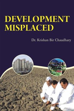 Development Misplaced - Chaudhary, Krishan Bir