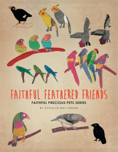 Faithful Feathered Friends - Keeler, Carolyn May