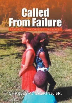 Called from Failure - Gaskins, Sr. Charles a.