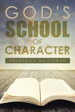 God's School of Character - McGowan, Frederick