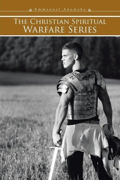 The Christian Spiritual Warfare Series - Anumaka, Emmanuel