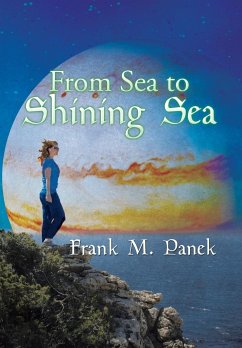 From Sea to Shining Sea - Panek, Frank M.