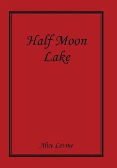 Half Moon Lake - Levine, Alice