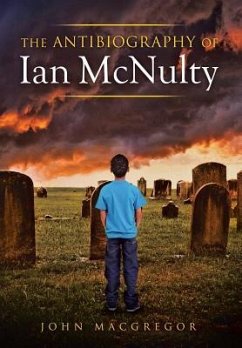 The Antibiography of Ian McNulty - Macgregor, John