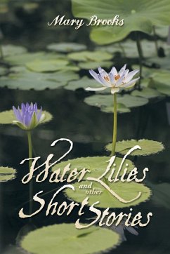 Water Lilies and other short stories - Brooks, Mary