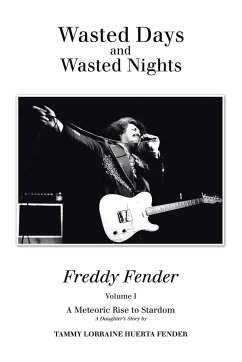 Wasted Days and Wasted Nights - Fender, Tammy Lorraine Huerta