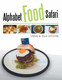 Alphabet Food Safari - Annie &. Dan Foyster