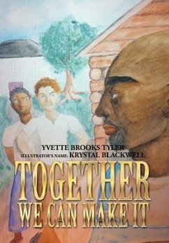 Together We Can Make It - Tyler, Yvette Brooks