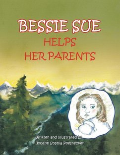 Bessie Sue Helps Her Parents - Poesnecker, Jocelyn Sophia