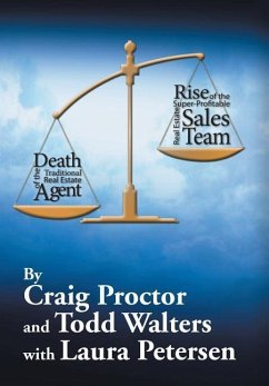 Death of the Traditional Real Estate Agent - Proctor, Craig; Walters, Todd