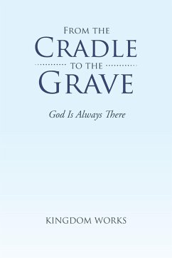 From the Cradle to the Grave - Kingdom Works