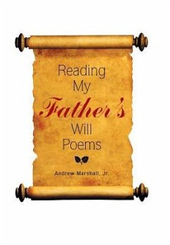 Reading My Father'S Will Poems - Marshall, Jr. Andrew