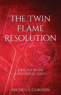 The Twin Flame Resolution - Gordon, Michelle; Lockwood, Elizabeth