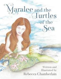 Maralee and the Turtles of the Sea - Chamberlain, Rebecca