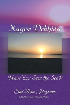 Xagor Dekhisa (Have You Seen the Sea?)