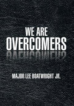 WE ARE OVERCOMERS - Boatwright, Major Lee Jr.