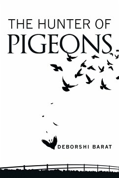 The Hunter of Pigeons - Barat, Deborshi