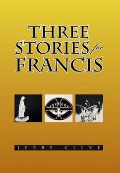 Three Stories for Francis - Cline, Jerre