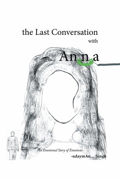The Last Conversation with Anna - Singh, Uday Man