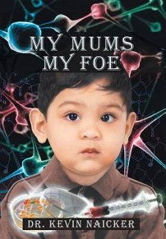 My Mums My Foe - Naicker, Kevin