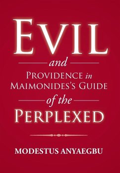 Evil and Providence in Maimonides's Guide of the Perplexed - Anyaegbu, Modestus