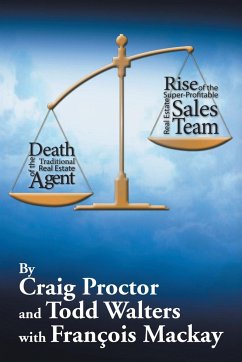 Death of the Traditional Real Estate Agent - Proctor, Craig; Walters, Todd