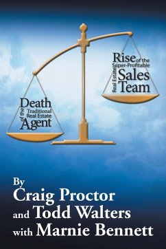 Death of the Traditional Real Estate Agent - Proctor, Craig; Walters, Todd