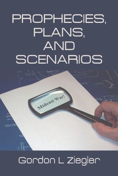 Prophecies, Plans, and Scenarios - Ziegler, Gordon L.