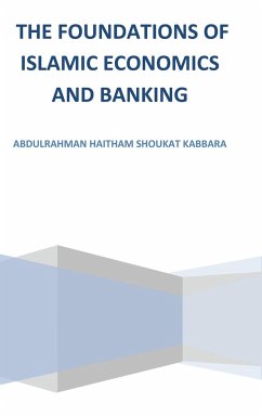 The Foundations of Islamic Economics and Banking