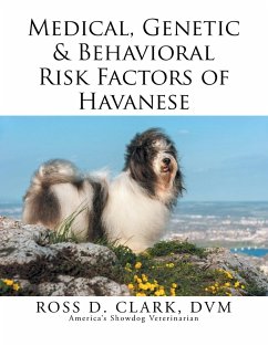 Medical, Genetic & Behavioral Risk Factors of Havanese - Clark, Dvm Ross D.
