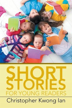 Short Stories for Young Readers - Ian, Christopher Kwong