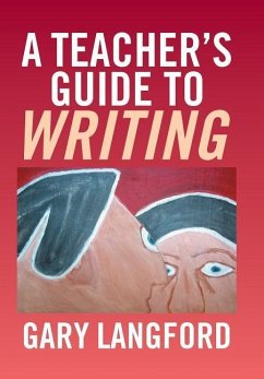 A Teacher's Guide to Writing - Langford, Gary