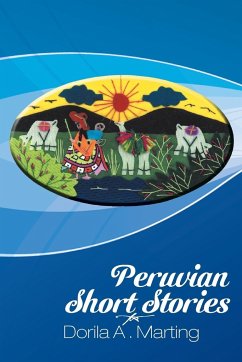 Peruvian Short Stories - Marting, Dorila A.