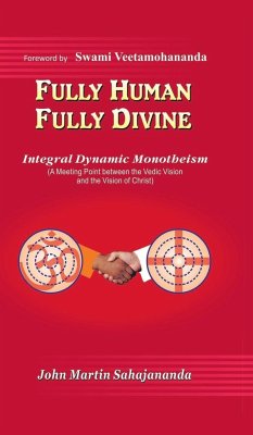 Fully Human- Fully Divine - Sahajananda, John Martin