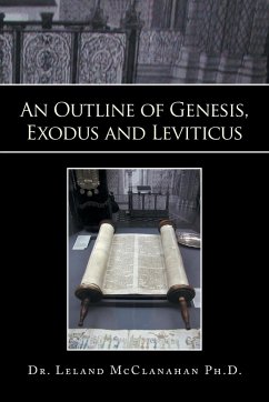 An Outline of Genesis, Exodus and Leviticus - McClanahan, Leland