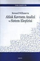 Bernard Williamsin Ahlak Kavrami Analizi ve Sistem Elestirisi - Basok Dis, Sebile