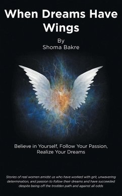 When Dreams Have Wings - Bakre, Shoma